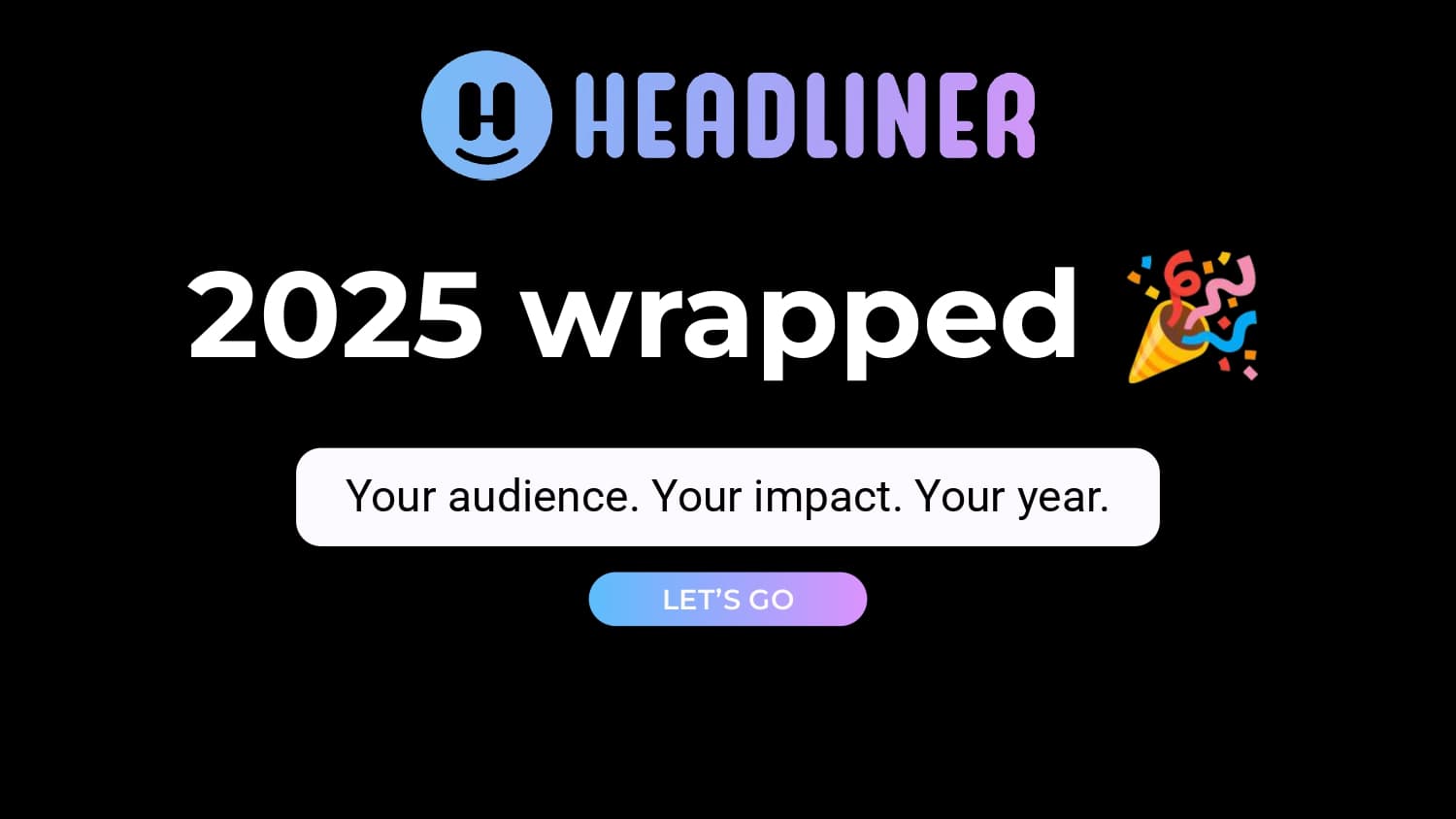 Headliner 2025 wrapped presentation slide 1